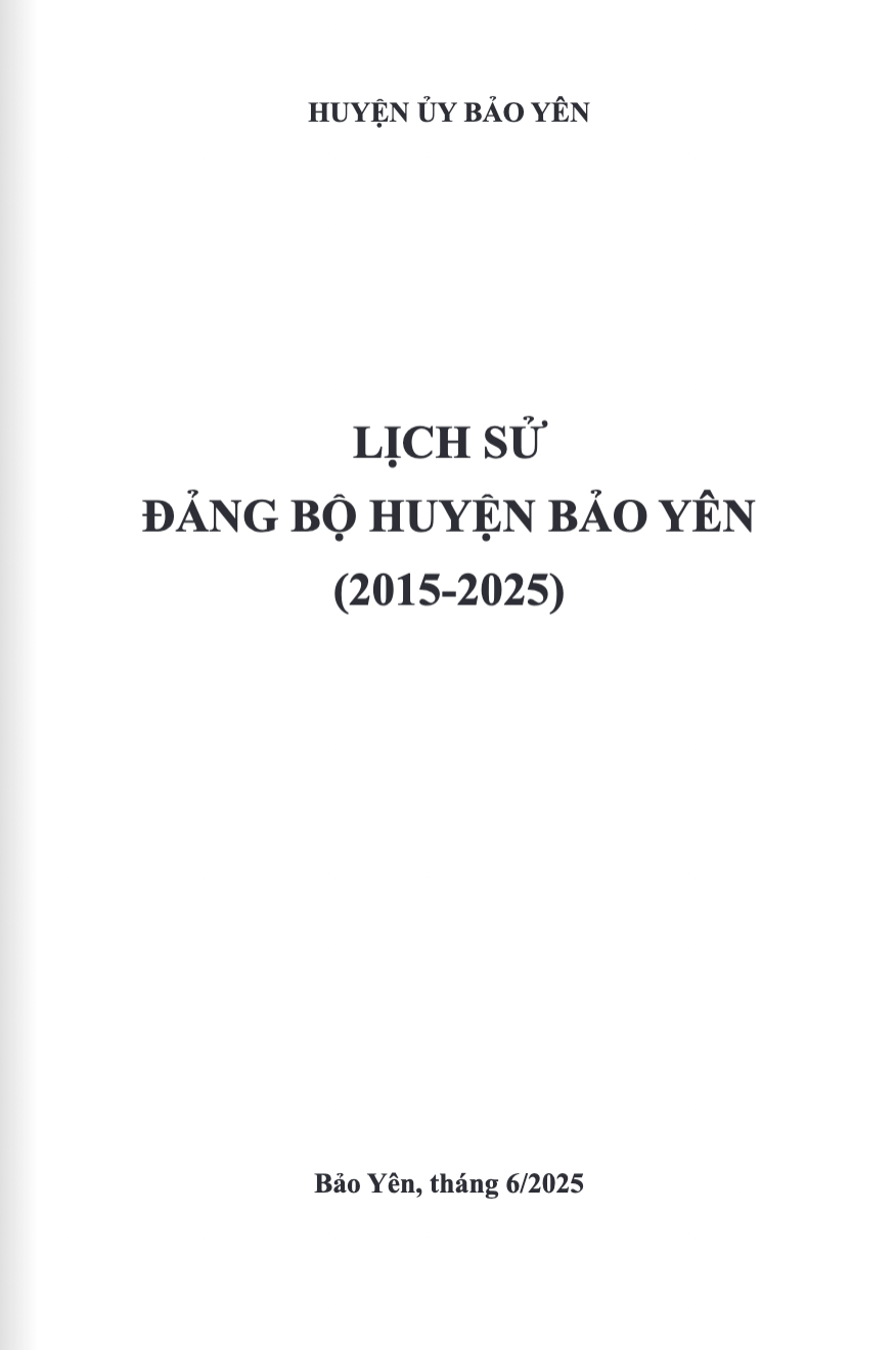LỊCH SỬ ĐẢNG BỘ HUYỆN BẢO YÊN (2015-2025)