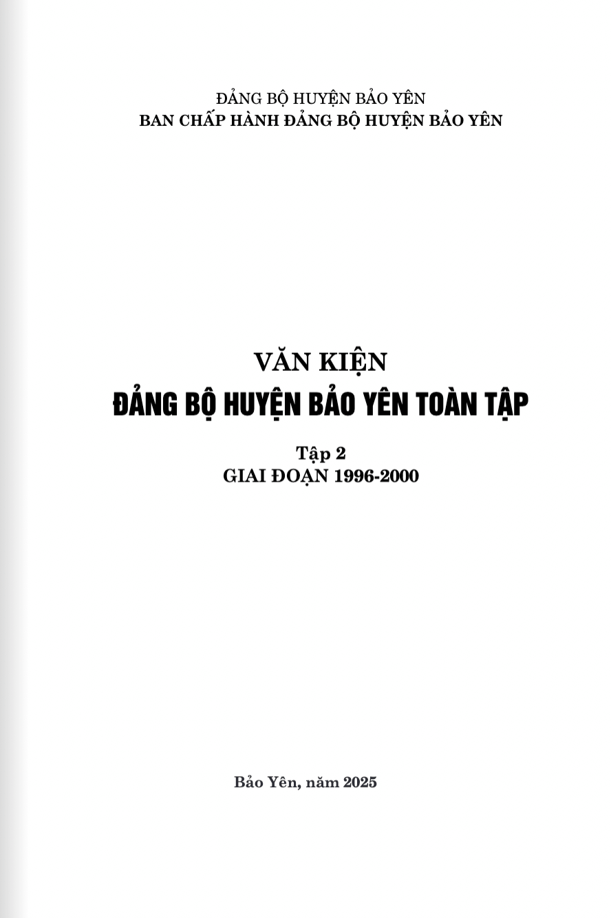 VĂN KIỆN ĐẢNG BỘ HUYỆN BẢO YÊN TOÀN TẬP - Tập 2 GIAI ĐOẠN 1996 - 2000